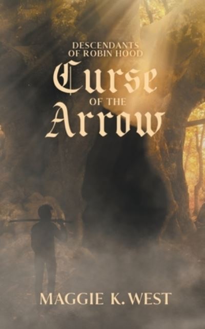 Cover for Maggie K. West · Curse of the Arrow (Book) (2023)