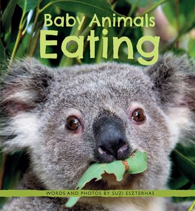 Cover for Suzi Eszterhas · Baby Animals Eating (N/A) (2022)