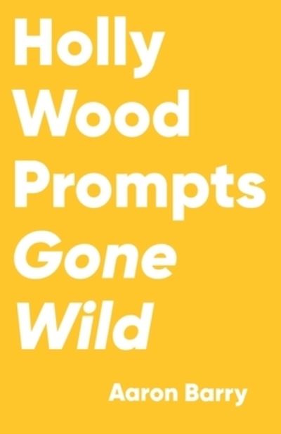 Cover for Aaron Barry · Hollywood Prompts Gone Wild (Paperback Book) (2021)