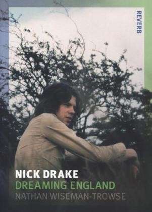 Cover for Nathan Wiseman-Trowse · Nick Drake: Dreaming England - Reverb (Paperback Book) (2013)