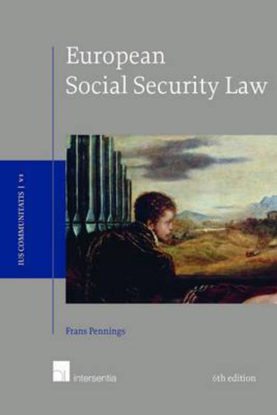 Cover for Frans Pennings · European Social Security Law - Ius Communitatis (Hardcover Book) [6 Revised edition] (2015)