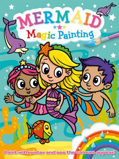 Cover for Magic Painting: Mermaids - Magic Painting Colour and Create (Taschenbuch) (2024)