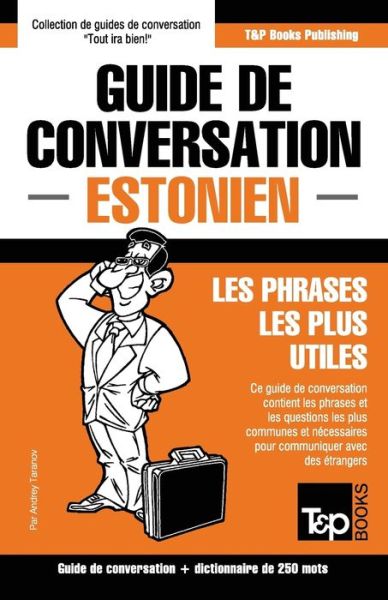 Cover for Andrey Taranov · Guide de conversation Francais-Estonien et mini dictionnaire de 250 mots (Pocketbok) (2016)