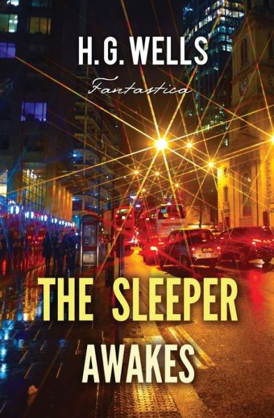 Cover for H G Wells · The Sleeper Awakes (Paperback Book) (2018)