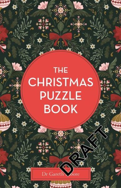 The Christmas Puzzle Book - Gareth Moore - Libros - Michael O'Mara Books Ltd - 9781789296761 - 10 de octubre de 2024