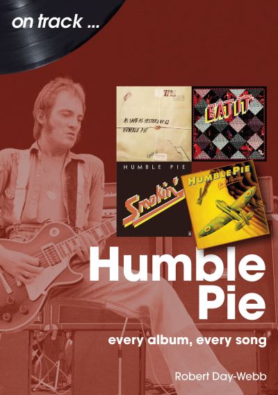 Cover for Robert Day-Webb · Humble Pie On Track: Every Album, Every Song - On Track (Pocketbok) (2023)