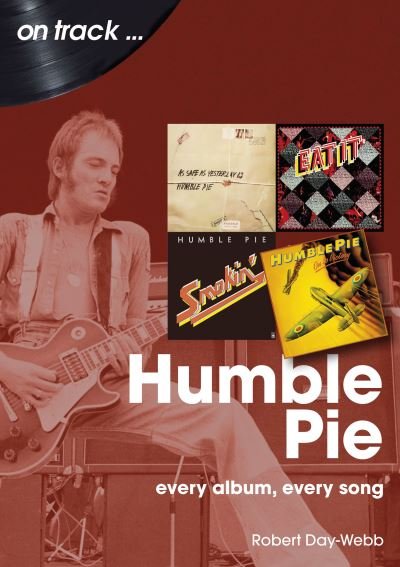 Cover for Robert Day-Webb · Humble Pie On Track: Every Album, Every Song - On Track (Paperback Bog) (2023)