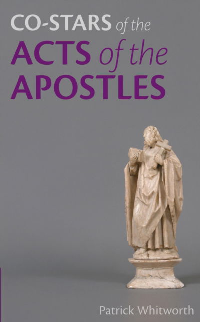 Cover for Patrick Whitworth · Co-stars of the Acts of the Apostles - Gospel Study Guides (Paperback Book) (2025)