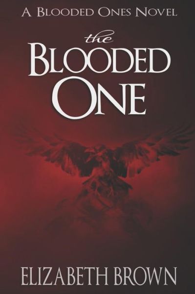 Cover for Elizabeth Brown · The Blooded One (Paperback Book) (2019)