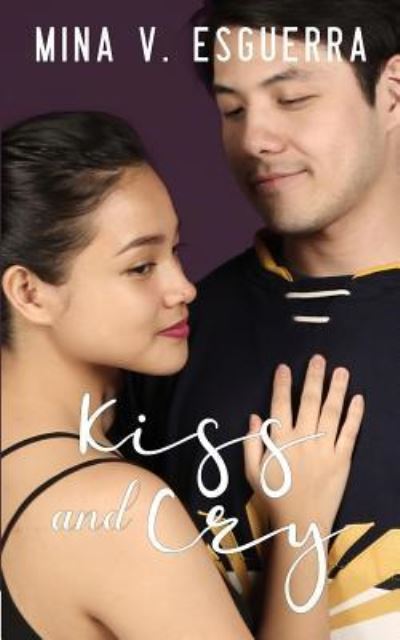 Cover for Mina V Esguerra · Kiss and Cry (Paperback Book) (2019)