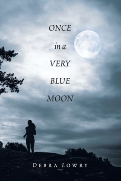 Cover for Debra Lowry · Once in a Very Blue Moon (Paperback Book) (2020)