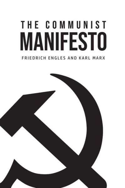 The Communist Manifesto - Karl Marx - Livros - Texas Public Domain - 9781800609761 - 4 de julho de 2020