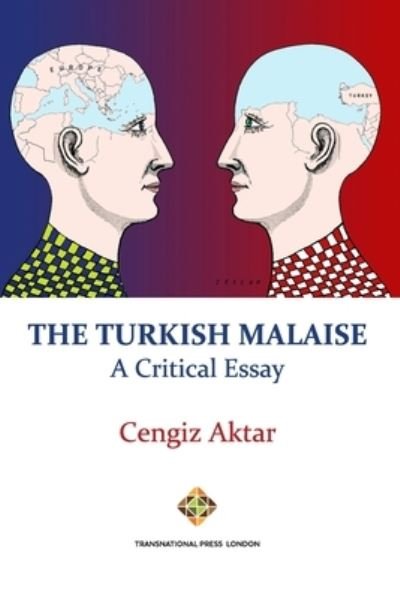 Cover for Cengiz Aktar · The Turkish Malaise - A Critical Essay (Paperback Book) (2021)
