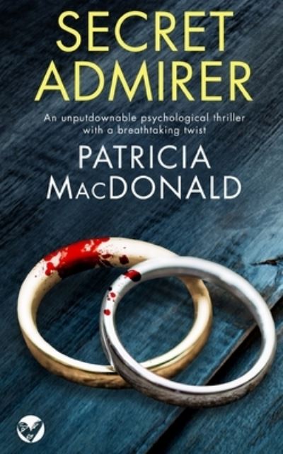 Cover for Patricia MacDonald · SECRET ADMIRER an unputdownable psychological thriller with a breathtaking twist (Paperback Bog) (2022)