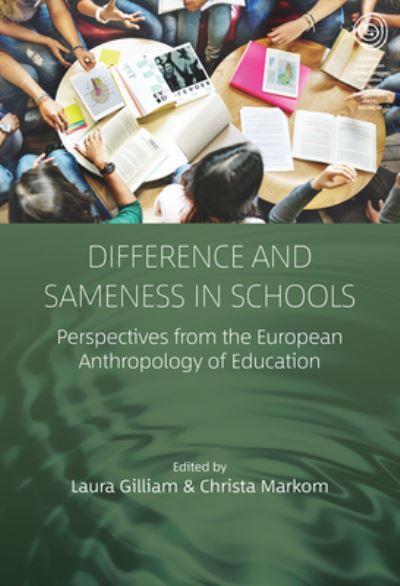 Cover for Difference and Sameness in Schools: Perspectives from the European Anthropology of Education - EASA Series (Hardcover Book) (2024)