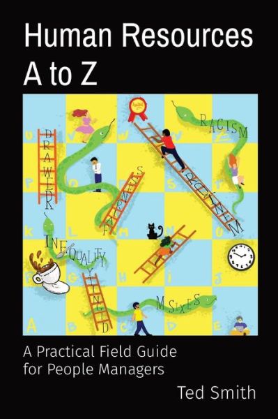 Cover for Ted Smith · Human Resources A to Z: A Practical Field Guide for People Managers (Paperback Book) (2020)