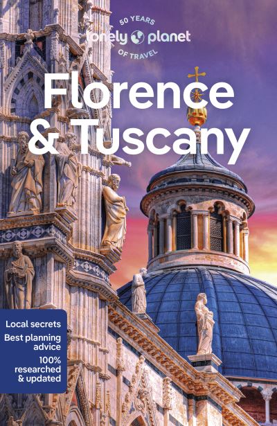 Lonely Planet Florence & Tuscany - Travel Guide - Lonely Planet - Libros - Lonely Planet Global Limited - 9781838697761 - 12 de mayo de 2023