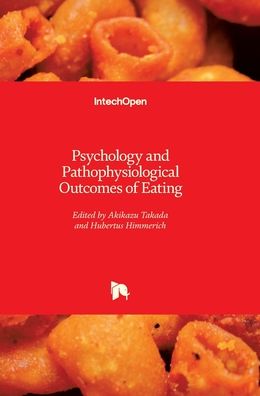 Cover for Hubertus Himmerich · Psychology and Pathophysiological Outcomes of Eating (Hardcover Book) (2021)