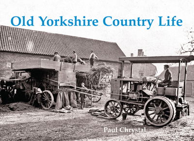 Cover for Paul Chrystal · Old Yorkshire Country Life (Paperback Book) (2017)