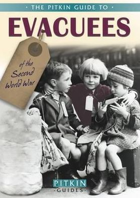 Evacuees of Second World War - Chris McNab - Books - Batsford - 9781841653761 - June 1, 2012