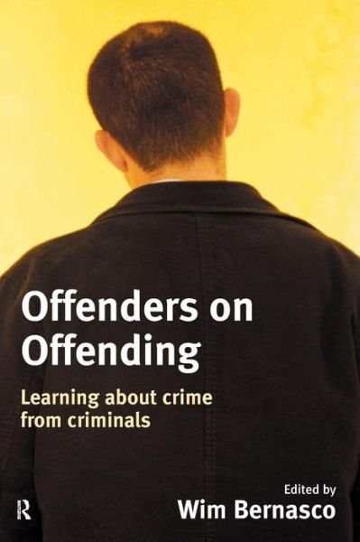 Cover for Wim Bernasco · Offenders on Offending: Learning about Crime from Criminals (Paperback Book) (2010)