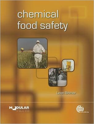 Chemical Food Safety - Brimer, Leon (University of Copenhagen, Denmark) - Bücher - CABI Publishing - 9781845936761 - 27. April 2011