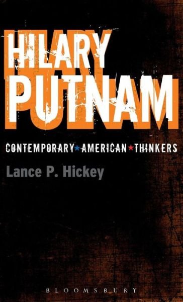 Lance P. Hickey · Hilary Putnam - Continuum Contemporary American Thinkers (Hardcover bog) (2009)