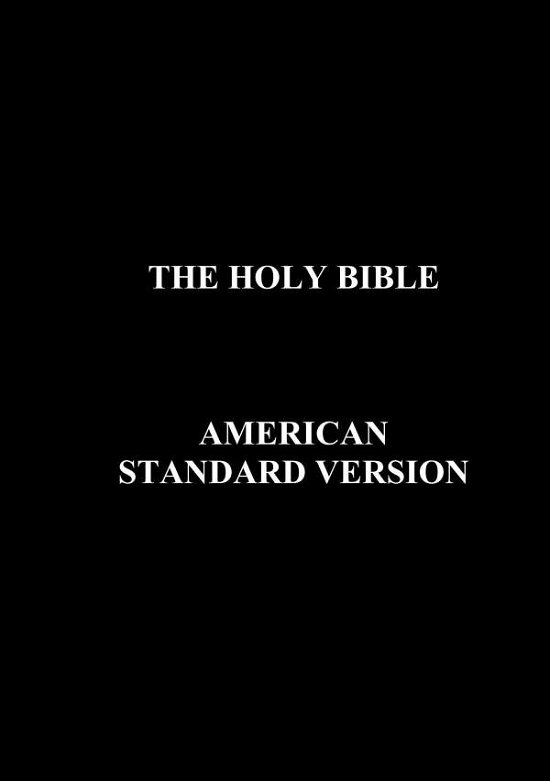 Cover for Anon. · The Holy Bible American Standard Version (Hardcover Book) (2011)
