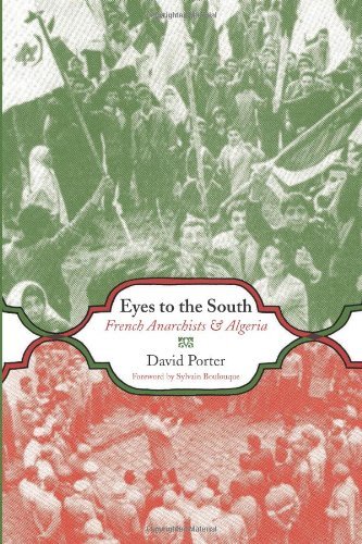 Cover for David Porter · Eyes to the South: French Anarchists &amp; Algeria (Paperback Bog) (2011)