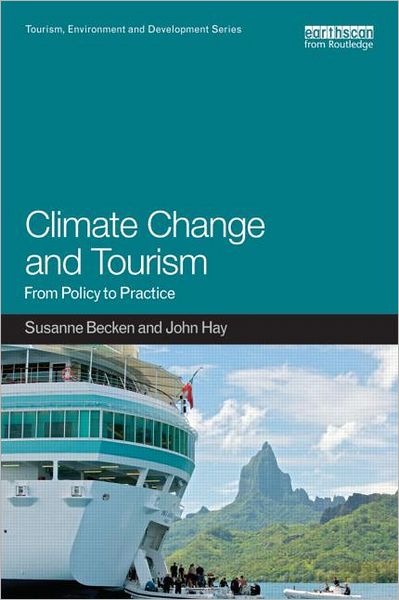 Cover for Susanne Becken · Climate Change and Tourism: From Policy to Practice - Tourism, Environment and Development Series (Paperback Book) (2012)