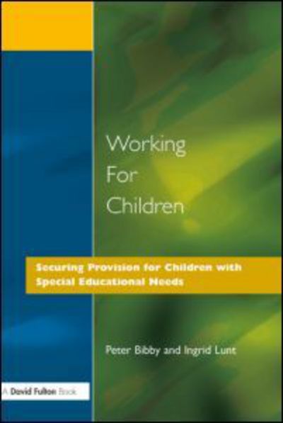 Cover for Peter Bibby · Working for Children: Securing Provision for Children with Special Educational Needs (Paperback Book) (1995)