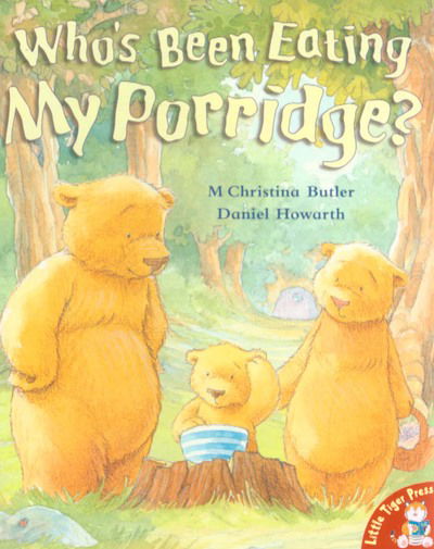 Cover for M. Christina Butler · Who's Been Eating My Porridge? (Paperback Book) [New edition] (2005)