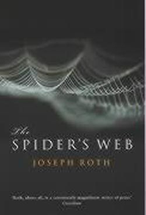 The Spider's Web - Joseph Roth - Bøker - Granta Books - 9781862076761 - 30. november 2004