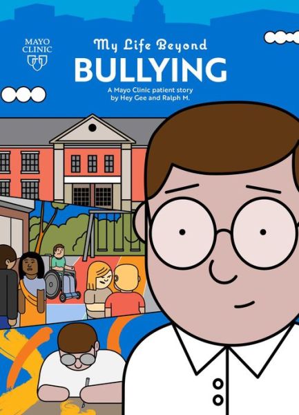 My Life Beyond Bullying: A Mayo Clinic Patient Story - Guillaume Federighi - Books - Mayo Clinic Press - 9781893005761 - December 2, 2021