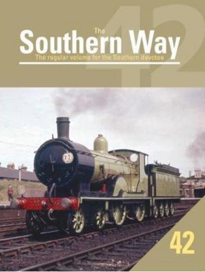 Cover for Robertson, Kevin (Author) · The Southern Way Issue No. 42: The Regular Volume for the Southern Devotee - The Southern Way (Paperback Book) (2018)