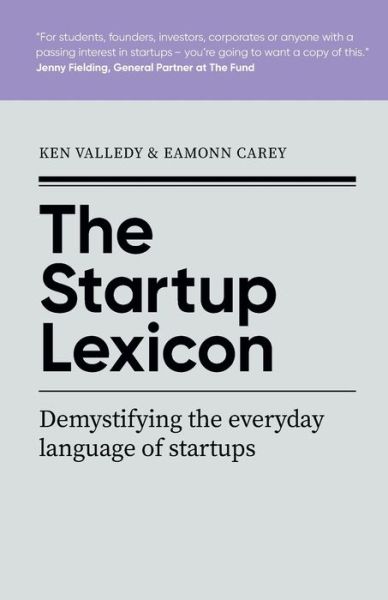 Valledy, Ken (Author) · The Startup Lexicon: Demystifying the everyday language of startups (Paperback Book) (2022)