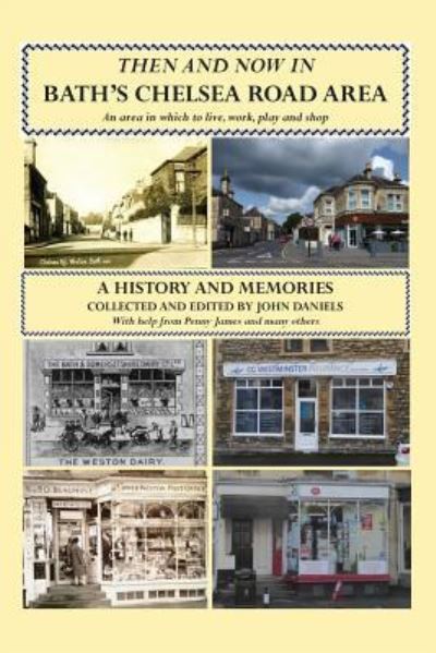 Cover for John Daniels · Then and Now in Bath's Chelsea Road Area (Paperback Book) (2019)