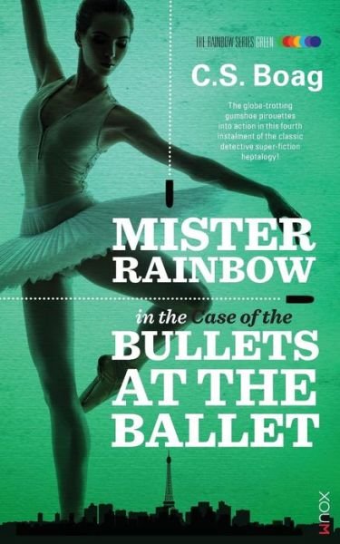 Cover for C S Boag · The Case of the Bullets at the Ballet (Paperback Bog) (2014)