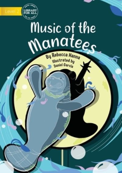 Cover for Rebecca Hanna · The Music of the Mantees (Paperback Book) (2021)