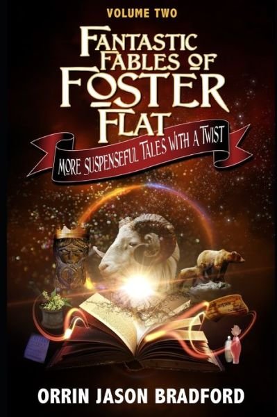 Cover for Orrin Jason Bradford · Fantastic Fables of Foster Flat Volume Two (Taschenbuch) (2019)