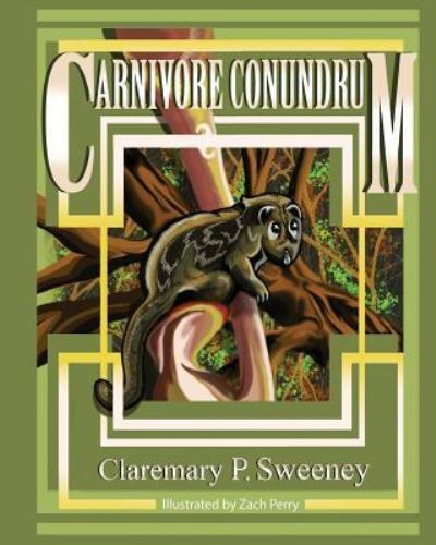 Cover for Claremary P. Sweeney · Carnivore Conundrum (Taschenbuch) (2017)