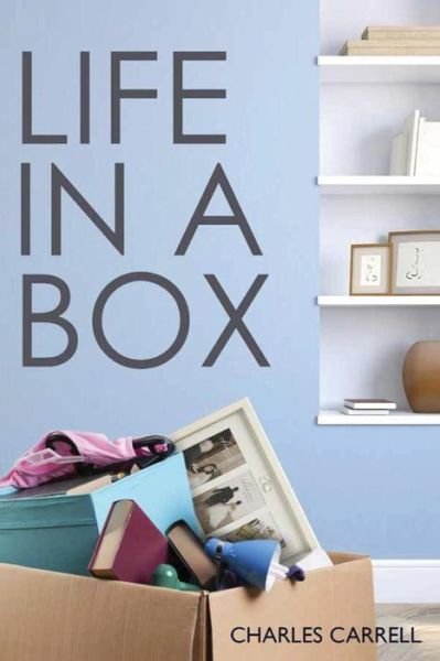 Cover for Charles Carrell · Life in a Box (Paperback Book) (2017)
