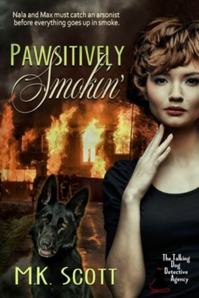 Cover for M. K. Scott · Pawsitively Smokin' (Book) (2022)