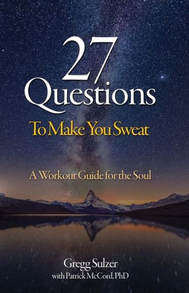 Cover for Gregg Sulzer · 27 Questions To Make You Sweat (Paperback Book) (2020)