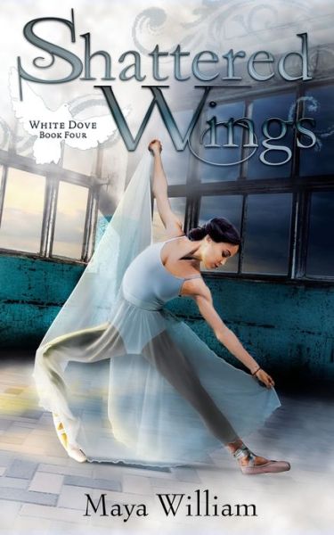 Cover for Maya William · Shattered Wings (Paperback Book) (2021)