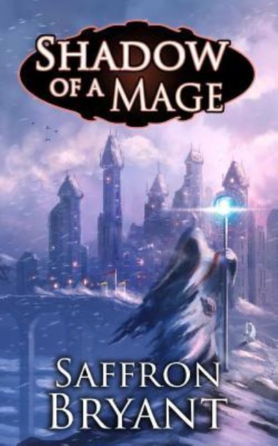 Cover for Saffron Bryant · Shadow of a Mage (Paperback Book) (2017)