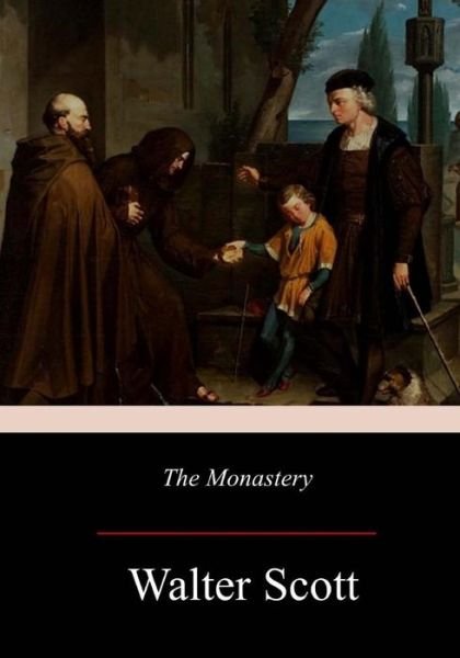 Cover for Sir Walter Scott · The Monastery (Paperback Book) (2017)