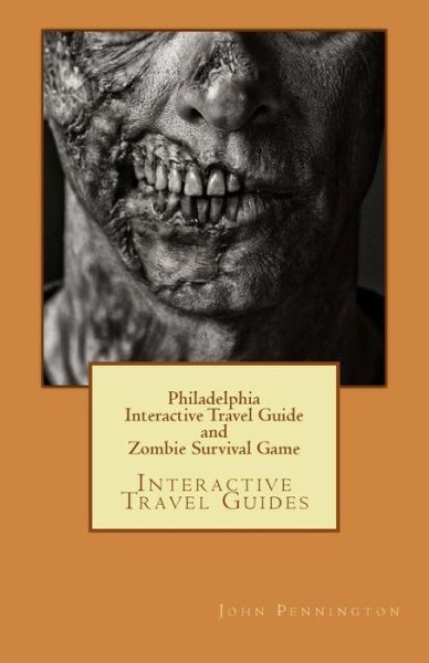 Cover for John Pennington · Philadelphia Interactive Travel Guide and Zombie Survival Game (Paperback Book) (2017)