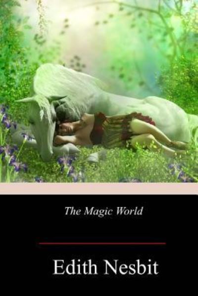 Cover for Edith Nesbit · The Magic World (Paperback Book) (2017)