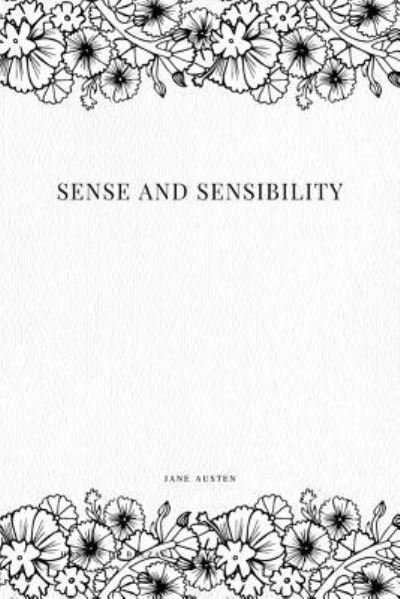 Sense and Sensibility - Jane Austen - Books - Createspace Independent Publishing Platf - 9781979194761 - October 28, 2017